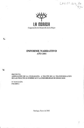 Informe Narrativo. Año 2001. Proyecto. Ampliación de la ciudadanía a través de la transformación de las prácticas jurídicas y la exigibilidad de Derechos