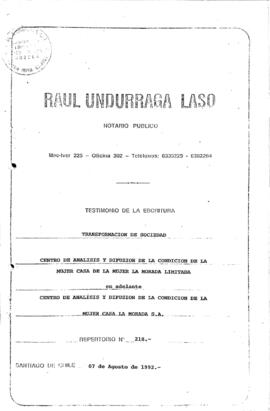 Repertorio Nº 218: Transformación de Sociedad Centro de Análisis y Difusión de la Condición de la Mujer Casa La Morada Limitada en adelante Centro de Análisis y Difusión de la Condición de la Mujer Casa La Morada S.A.