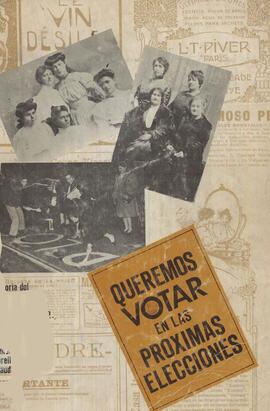 Queremos votar en las próximas elecciones. Historia del movimiento femenino chileno 1913-1952