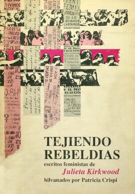 Tejiendo Rebeldías: Escritos Feministas de Julieta Kirkwood