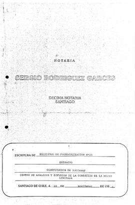 Solicitud de Protocolización Nº25: Constitución de Sociedad Centro de Análisis y Difusión de la Condición de la Mujer Limitada